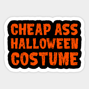 Cheap Ass Halloween Costume Sticker